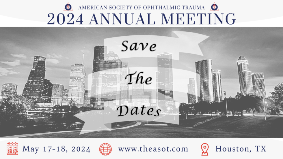 ASOT 2024 American Society Of Ophthalmic Trauma   ASOT 2024 Annual Meeting Save The Date 3 1 980x552 